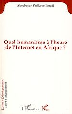 Télécharger le livre :  QUEL HUMANISME A L'HEURE DE L'INTERNET EN AFRIQUE?