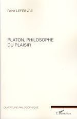 Download this eBook Platon, philosophe du plaisir