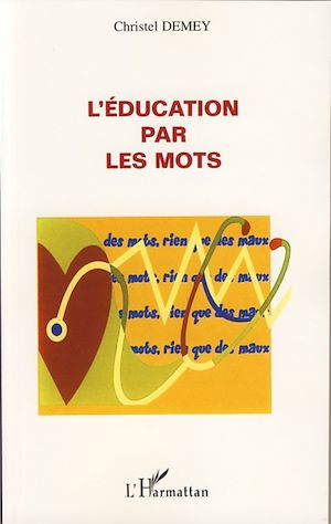 Téléchargez le livre :  L'éducation par les mots