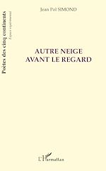 Télécharger le livre :  Autre neige avant le regard