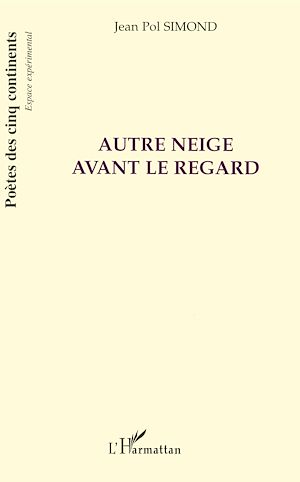 Téléchargez le livre :  Autre neige avant le regard