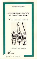 Download this eBook La professionnalisation de l'armée française