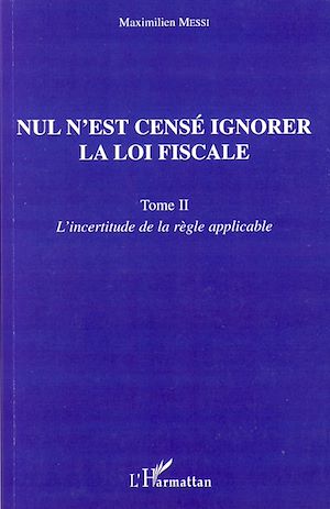 Téléchargez le livre :  Nul n'est censé ignorer la loi fiscale
