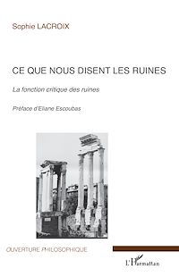Télécharger le livre :  Ce que nous disent les ruines