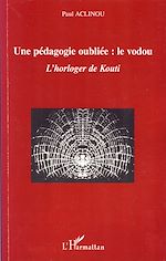 Télécharger le livre :  Une pédagogie oubliée : le vodou