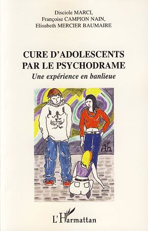 Téléchargez le livre :  Cure d'adolescents par le psychodrame