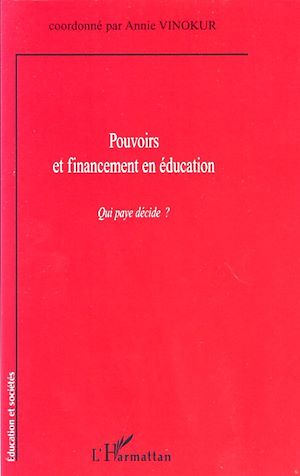 Téléchargez le livre :  Pouvoirs et financements en éducation