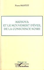 Télécharger le livre :  Matsoua et le mouvement d'éveil de la conscience noire