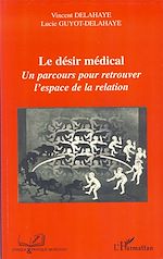 Télécharger le livre :  Le désir médical