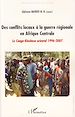 Télécharger le livre :  Des conflits locaux à la guerre régionale en Afrique Centrale