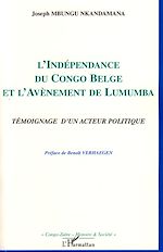 Télécharger le livre :  L'indépendance du Congo belge et l'avènement de Lumumba
