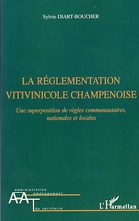 Télécharger le livre :  La réglementation vitivinicole champenoise