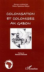 Télécharger le livre :  Colonisation et colonisés au Gabon
