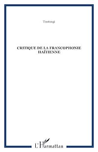 Télécharger le livre :  Critique de la francophonie haïtienne