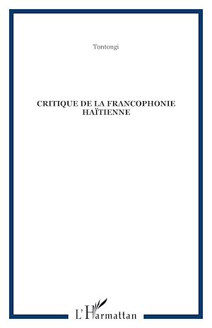 Téléchargez le livre :  Critique de la francophonie haïtienne