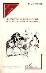 Télécharger le livre :  Eléments pour une histoire de la psychiatrie occidentale