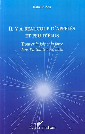 Téléchargez le livre :  Il y a beaucoup d'appelés et peu d'élus