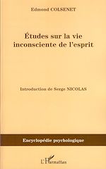 Télécharger le livre :  Etudes sur la vie inconsciente de l'esprit