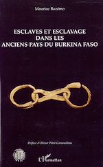 Télécharger le livre :  Esclaves et esclavage dans les anciens pays du Burkina Faso