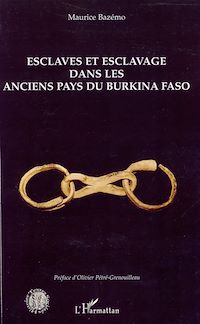 Télécharger le livre :  Esclaves et esclavage dans les anciens pays du Burkina Faso