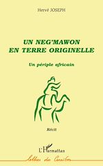 Télécharger le livre :  Un neg'mawon en terre originelle