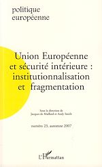 Télécharger le livre :  Union Européenne et sécurité intérieure : institutionnalisation et fragmentation