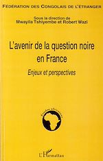 Télécharger le livre :  L'avenir de la question noire en France