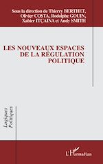 Télécharger le livre :  Les nouveaux espaces de la régulation politique