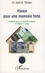 Download this eBook Vision pour une monnaie forte