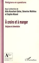 Télécharger le livre :  A croire et à manger