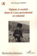 Télécharger le livre :  Opium et société dans le Laos précolonial et colonial