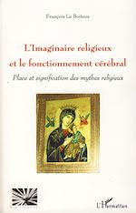 Download this eBook L'imaginaire religieux et le fonctionnement cérébral