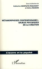 Télécharger le livre :  Métamorphoses contemporaines : enjeux psychiques de la création
