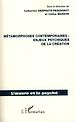 Télécharger le livre :  Métamorphoses contemporaines : enjeux psychiques de la création
