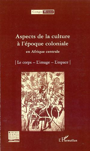 Téléchargez le livre :  Aspects de la culture à l'époque coloniale en Afrique centrale