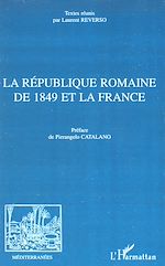 Télécharger le livre :  La République romaine de 1849 et la France