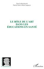 Télécharger le livre :  Le rôle de l'art dans les éducations en santé