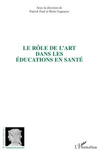 Télécharger le livre :  Le rôle de l'art dans les éducations en santé
