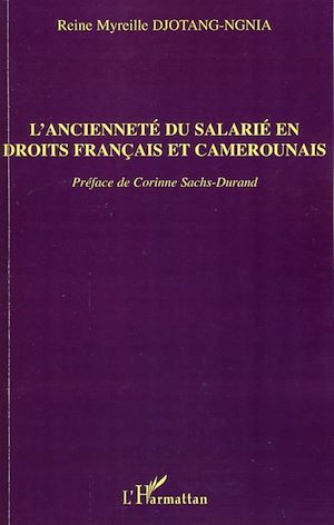 Téléchargez le livre :  L'ancienneté du salarié en droits français et camerounais