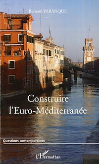 Télécharger le livre :  Construire l'Euro-Méditerranée