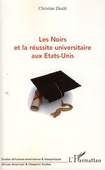 Télécharger le livre :  Les Noirs et la réussite universitaire aux Etats-Unis