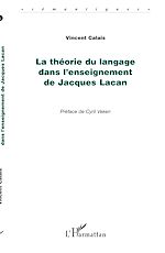 Download this eBook La théorie du langage dans l'enseignement de Jacques Lacan