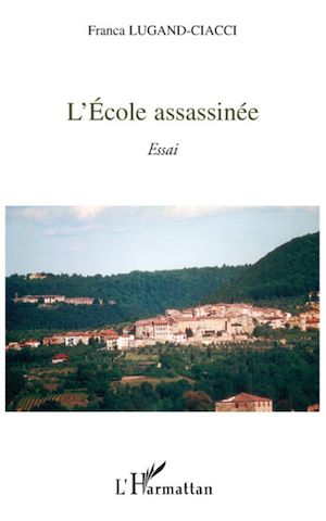 Téléchargez le livre :  L'école assassinée
