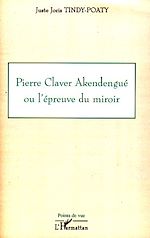 Télécharger le livre :  Pierre Claver Akendengué ou l'épreuve du miroir