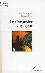 Télécharger le livre :  Le Corbusier voyageur