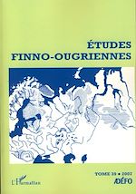 Télécharger le livre :  Etudes Finno-ougriennes n° 39