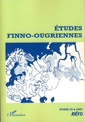 Téléchargez le livre :  Etudes Finno-ougriennes n° 39