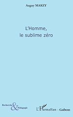 Télécharger le livre :  L'Homme, le sublime zéro