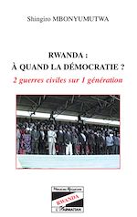 Télécharger le livre :  Rwanda à quand la démocratie ?