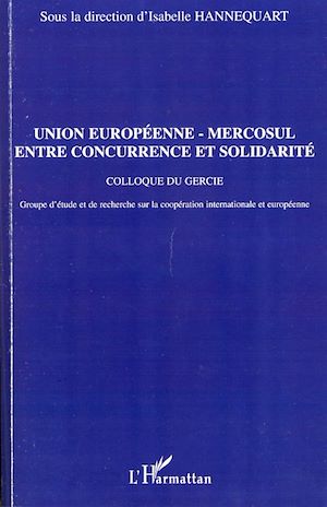 Téléchargez le livre :  Union européenne - Mercosul : entre concurrence et solidarit